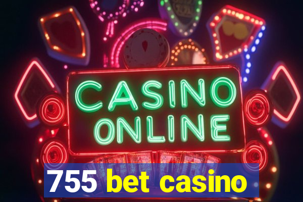 755 bet casino